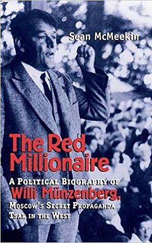 McMeekin S. The Red Millionaire: A Political Biography